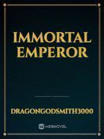 Immortal Emperor
