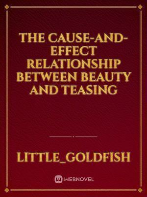 The cause-and-effect relationship between beauty and teasing