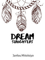 Dream Slaughters