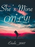 She's Mine ONLY!