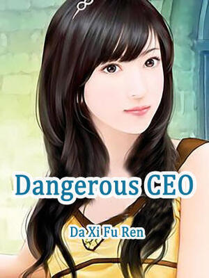 Dangerous CEO