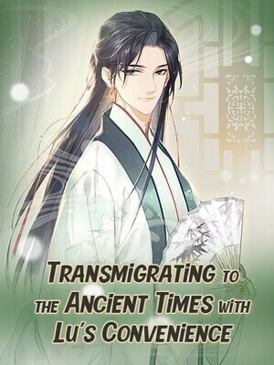 Transmigrating to the Ancient Times with Lu's Convenience