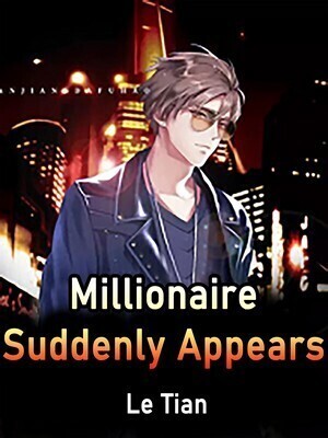 Millionaire Suddenly Appears