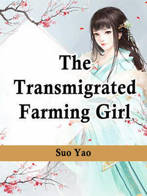 The Transmigrated Farming Girl
