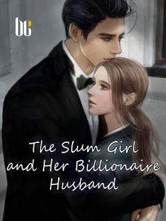 The Slum Girl and Her Billionaire Husband
