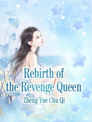 Rebirth of the Revenge Queen