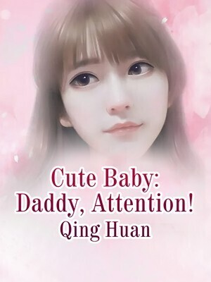 Cute Baby: Daddy, Attention!