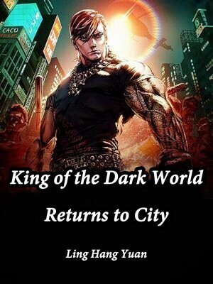 King of the Dark World Returns to City