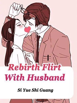Rebirth: Flirt With Husband