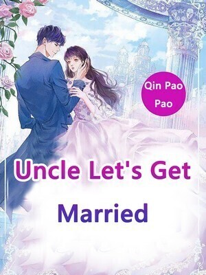 Uncle, Let's Get Married