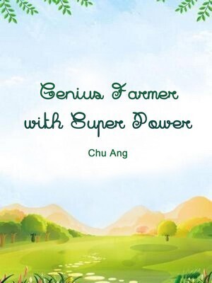 Genius Farmer with Super Power