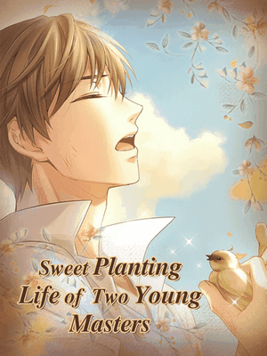 Sweet Planting Life of Two Young Masters