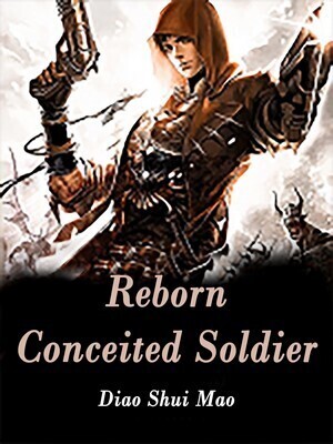 Reborn Conceited Soldier