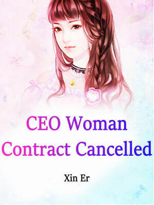 CEO:Woman,Contract Cancelled