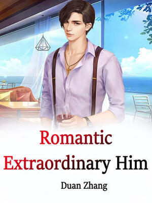 Romantic Extraordinary Him