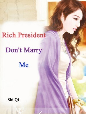 Rich CEO, Don't Marry Me