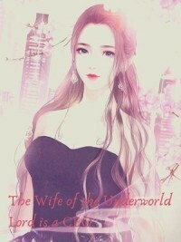 The Wife Of The Underworld Lord Is A CEO