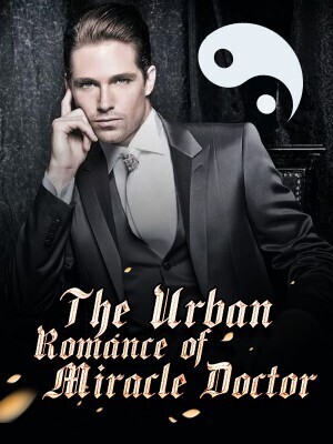 The Urban Romance of Miracle Doctor