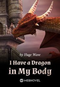 I Have a Dragon in My Body