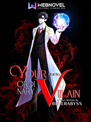 Your Not So Ordinary Villain