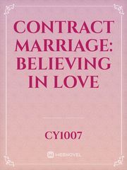 Contract Marriage: Believing in Love