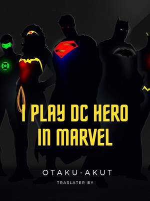 I Play DC Hero In Marvel