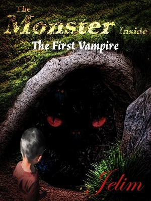 The Monster Inside: The First Vampire