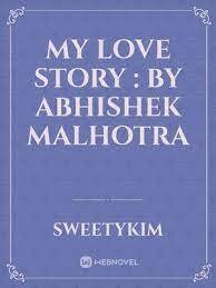 My love story : by Abhishek Malhotra