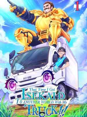That Time I Got Isekai'd To Another World With My Truck!!