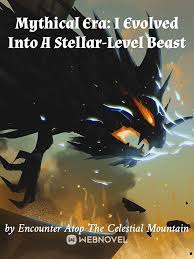Mythical Era: I Evolved Into A Stellar-Level Beast